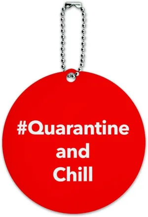Hashtag Quarantine and Chill Round Luggage ID Tag Card Suitcase Carry-On