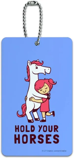 Hold Your Horses Funny Humor Luggage Card Suitcase Carry-On ID Tag